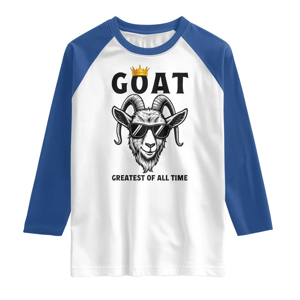 Goat Lover Gift Raglan Shirt Funny Motivational Quote Be The G O A T - Wonder Print Shop