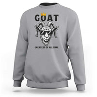 Goat Lover Gift Sweatshirt Funny Motivational Quote Be The G O A T - Wonder Print Shop