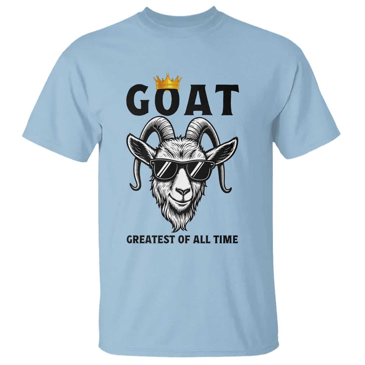 Goat Lover Gift T Shirt Funny Motivational Quote Be The G O A T - Wonder Print Shop