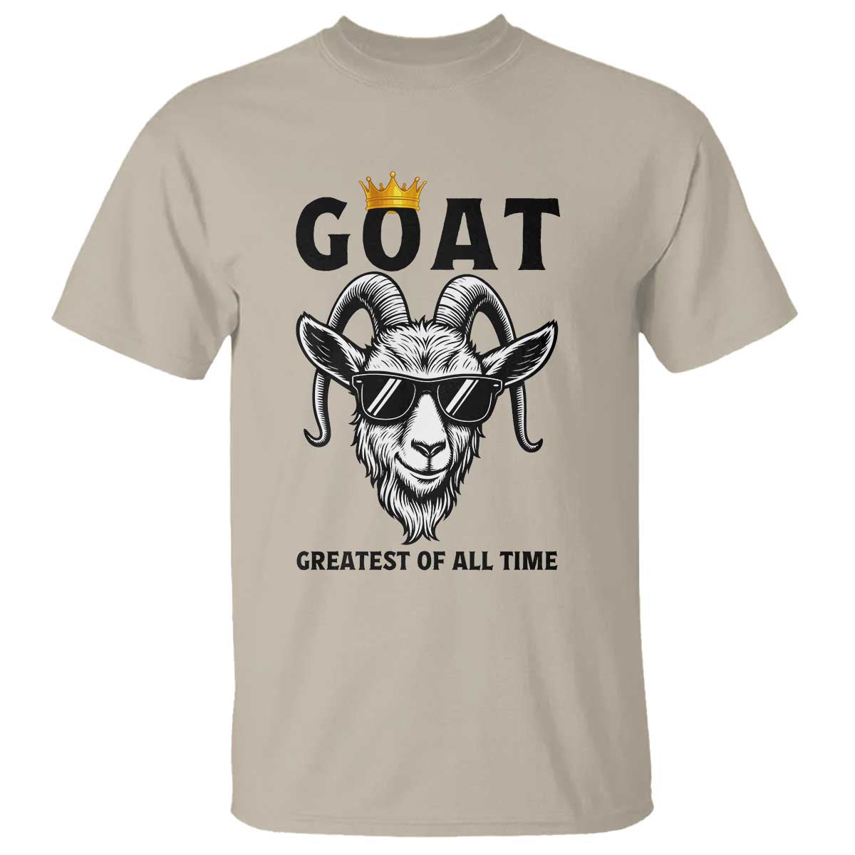 Goat Lover Gift T Shirt Funny Motivational Quote Be The G O A T - Wonder Print Shop