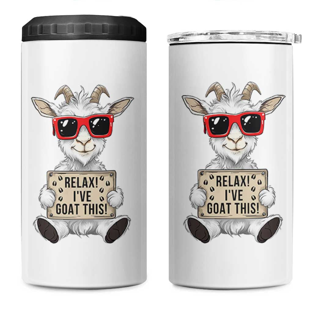 Relax I Have Goat This 4 in 1 Can Cooler Tumbler Funny Goat Lover Gift