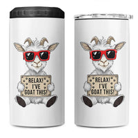 Relax I Have Goat This 4 in 1 Can Cooler Tumbler Funny Goat Lover Gift