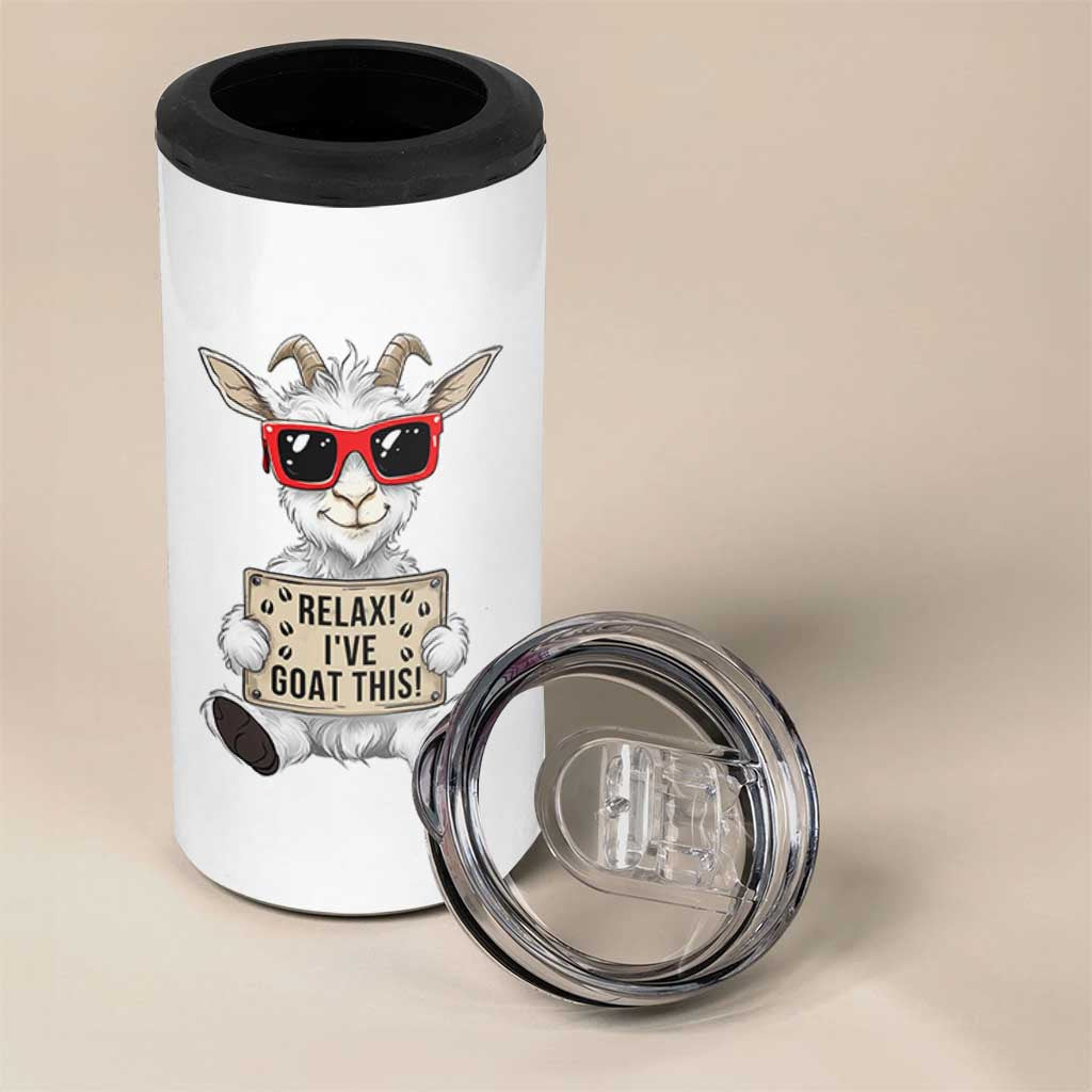Relax I Have Goat This 4 in 1 Can Cooler Tumbler Funny Goat Lover Gift
