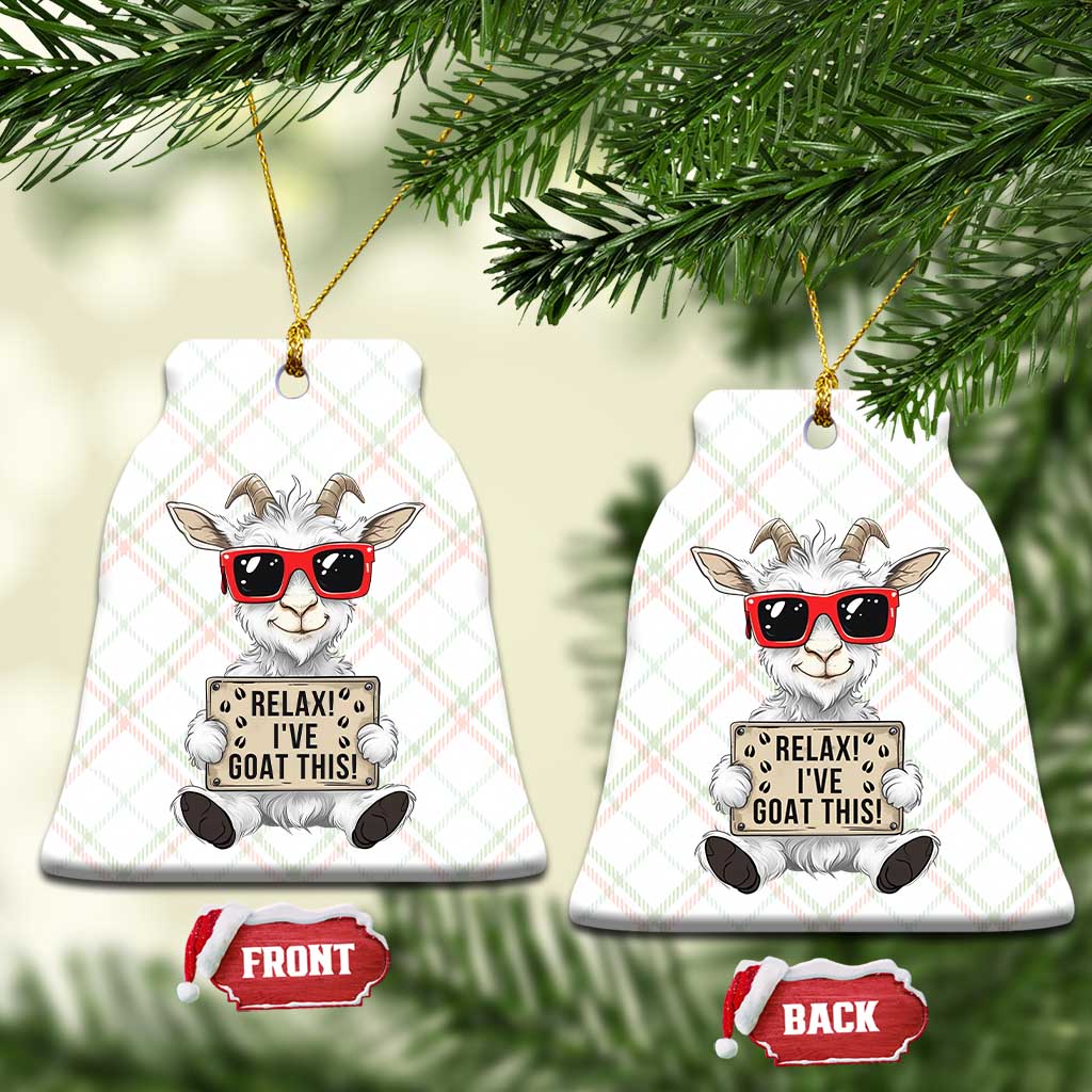 Relax I Have Goat This Ceramic Ornament Funny Goat Lover Gift - Wonder Print Shop