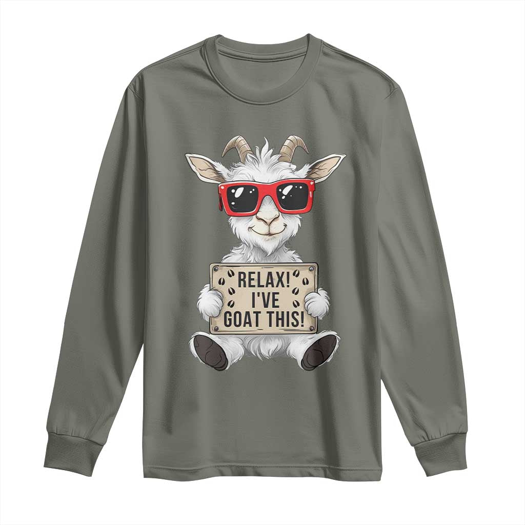 Relax I Have Goat This Long Sleeve Shirt Funny Goat Lover Gift - Wonder Print Shop