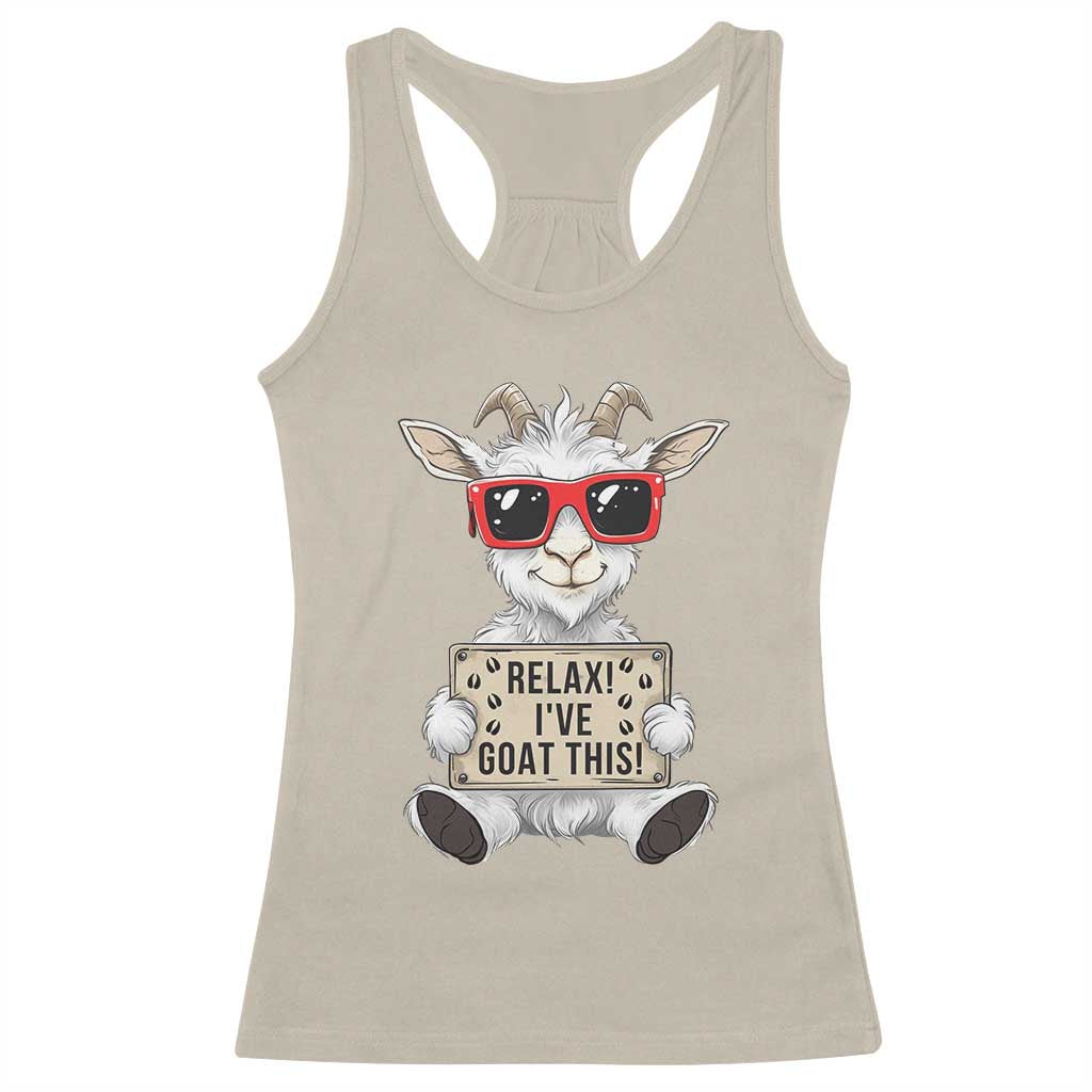 Relax I Have Goat This Racerback Tank Top Funny Goat Lover Gift - Wonder Print Shop
