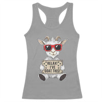 Relax I Have Goat This Racerback Tank Top Funny Goat Lover Gift - Wonder Print Shop