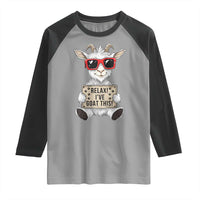 Relax I Have Goat This Raglan Shirt Funny Goat Lover Gift - Wonder Print Shop