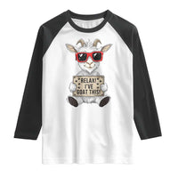 Relax I Have Goat This Raglan Shirt Funny Goat Lover Gift - Wonder Print Shop