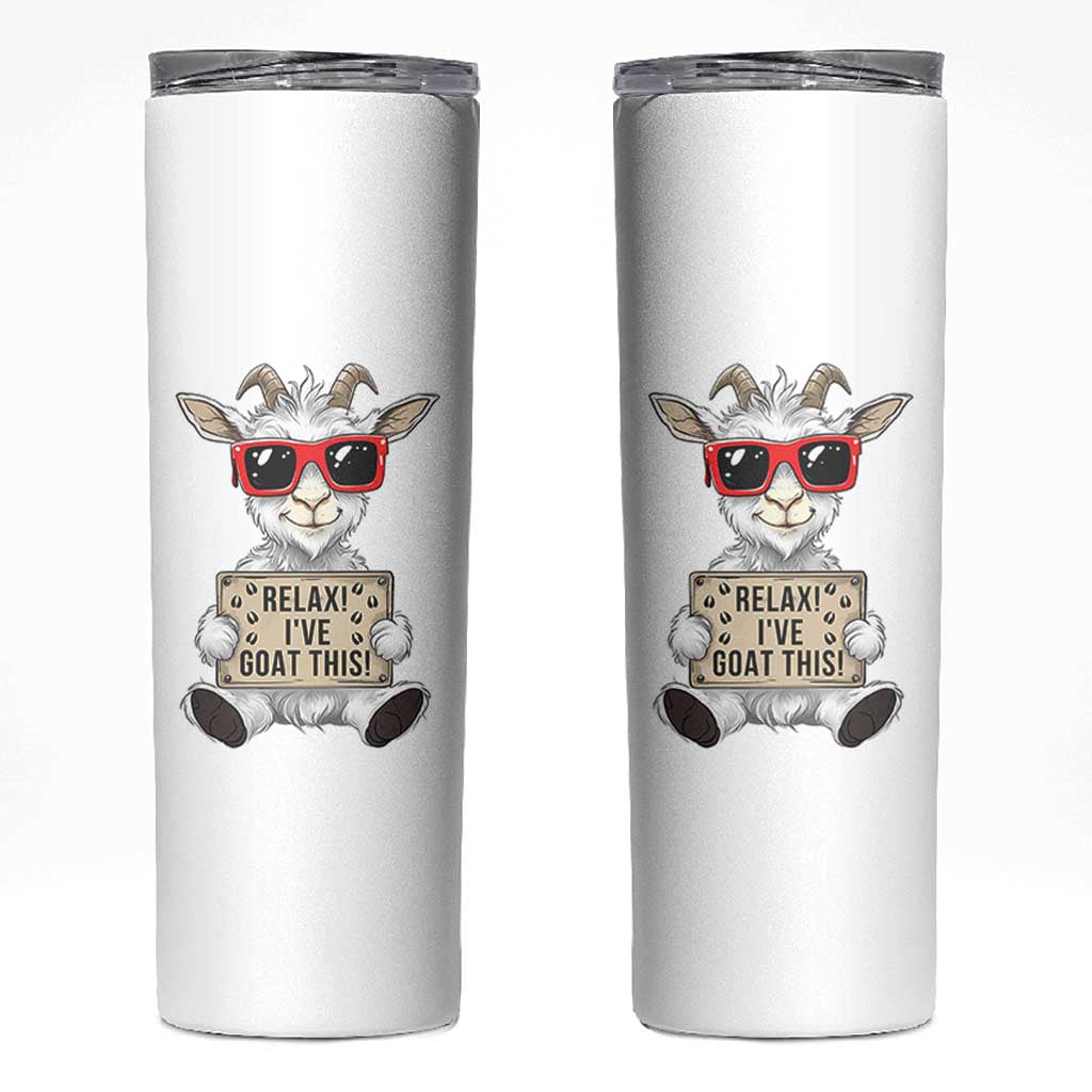 Relax I Have Goat This Skinny Tumbler Funny Goat Lover Gift