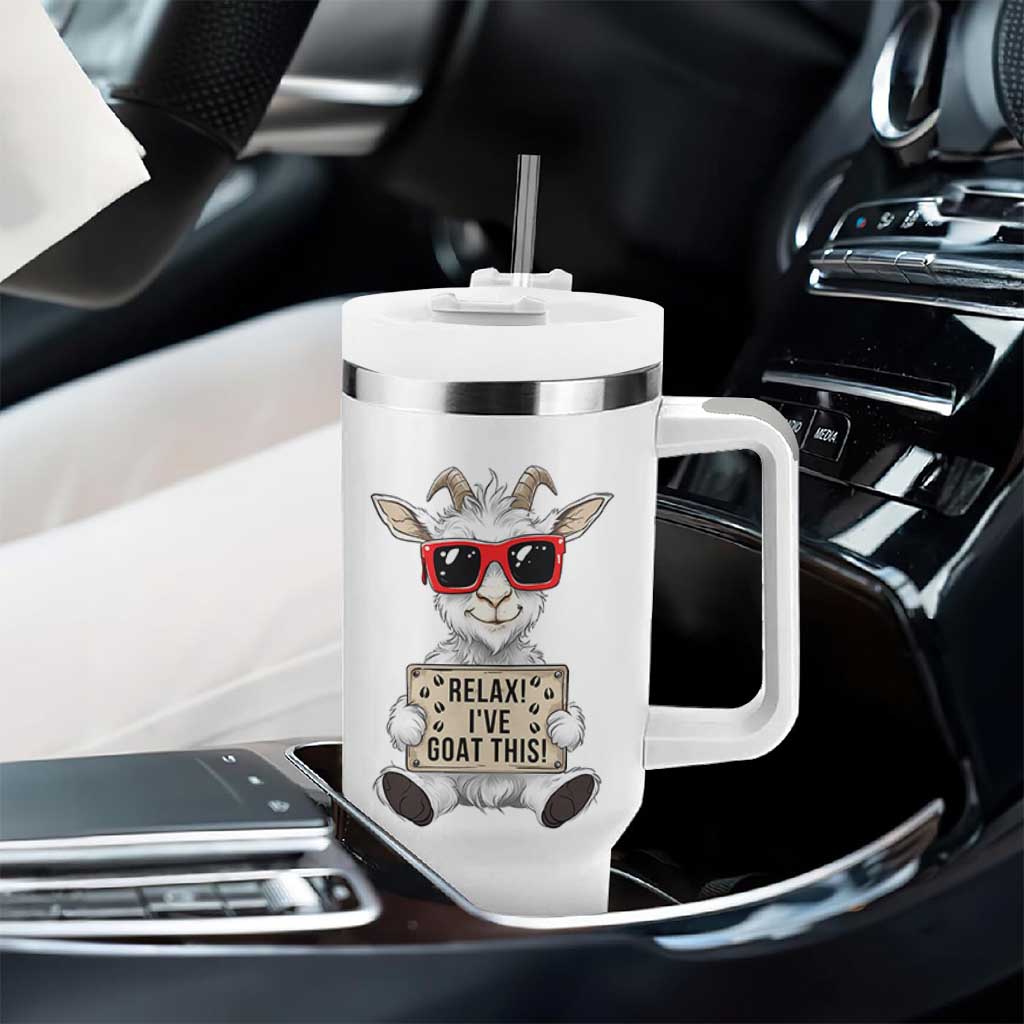 Relax I Have Goat This Tumbler With Handle Funny Goat Lover Gift
