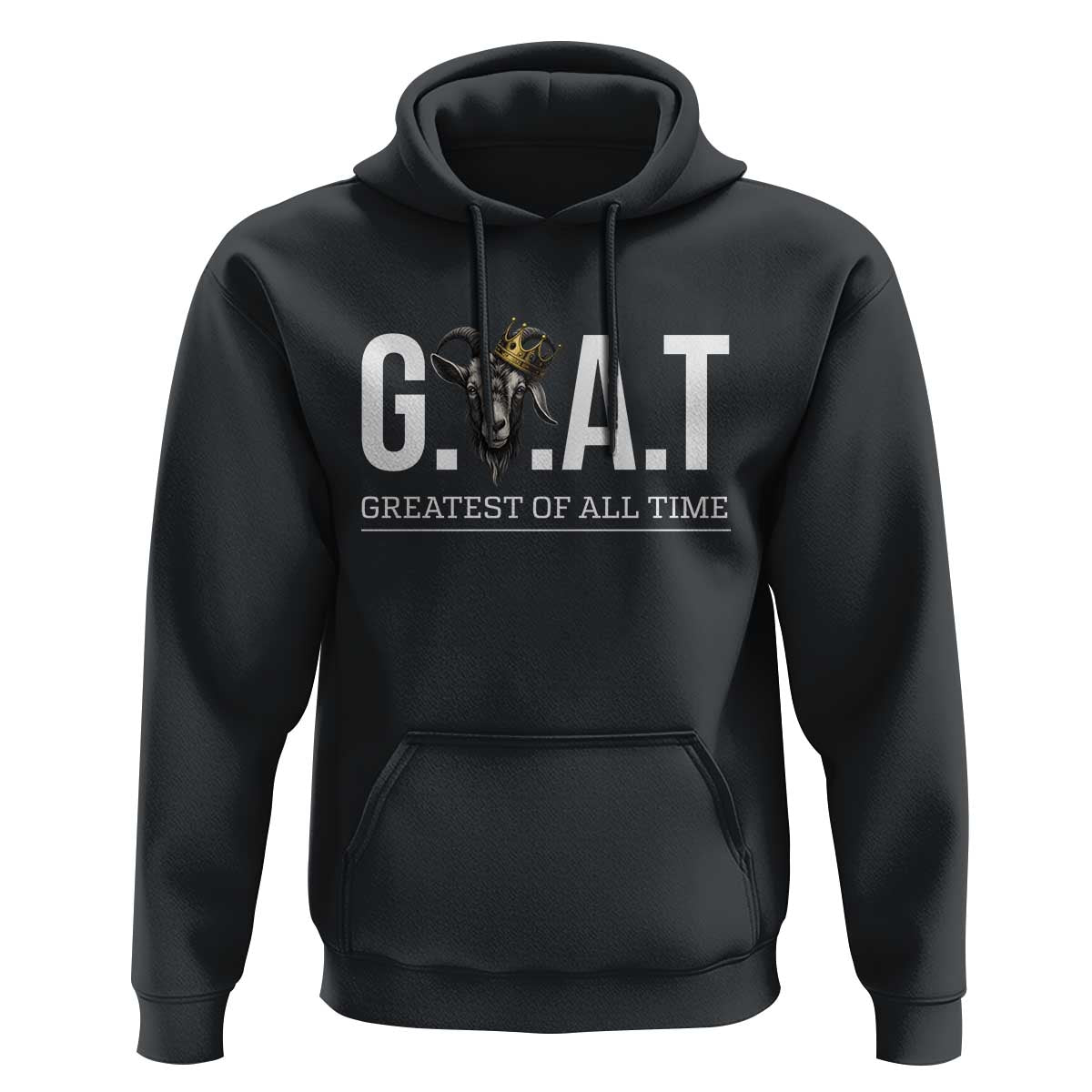 Funny Goat Lover Hoodie Motivational Quote Crowned G O A T Style - Wonder Print Shop