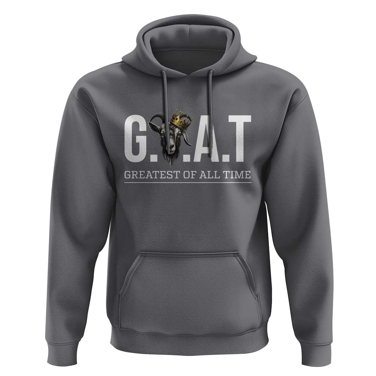 Funny Goat Lover Hoodie Motivational Quote Crowned G O A T Style - Wonder Print Shop