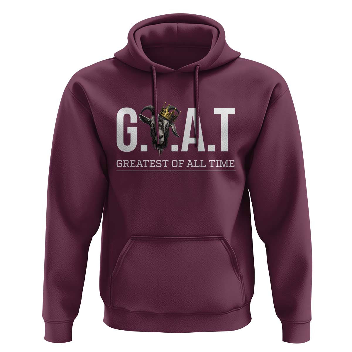 Funny Goat Lover Hoodie Motivational Quote Crowned G O A T Style - Wonder Print Shop