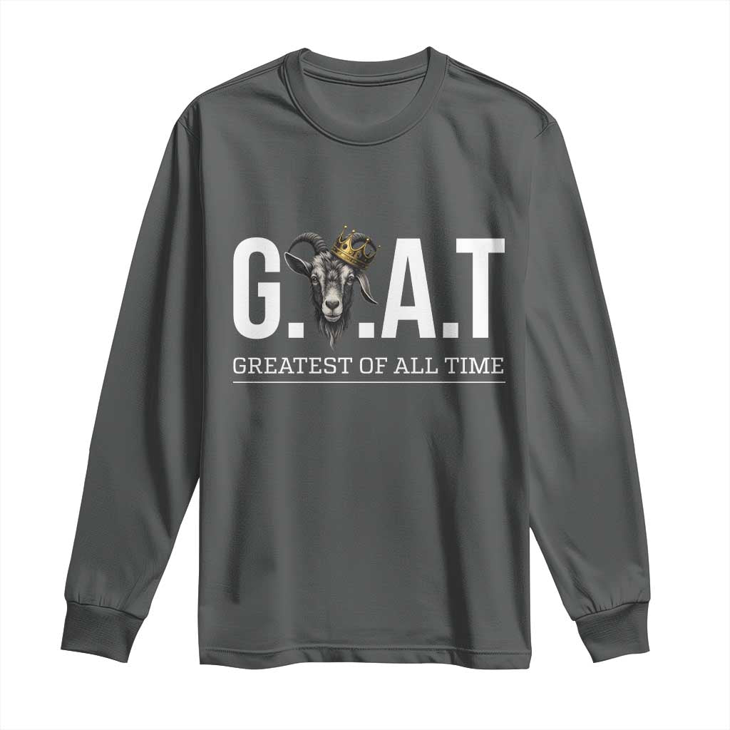 Funny Goat Lover Long Sleeve Shirt Motivational Quote Crowned G O A T Style - Wonder Print Shop