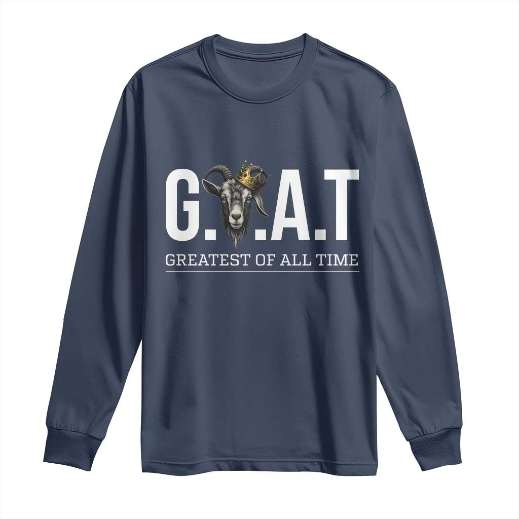 Funny Goat Lover Long Sleeve Shirt Motivational Quote Crowned G O A T Style - Wonder Print Shop