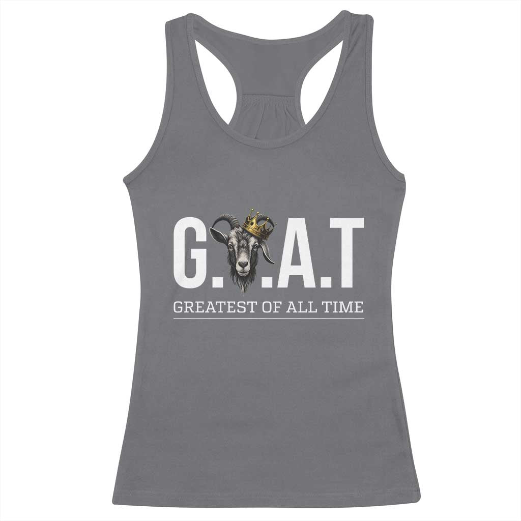 Funny Goat Lover Racerback Tank Top Motivational Quote Crowned G O A T Style - Wonder Print Shop