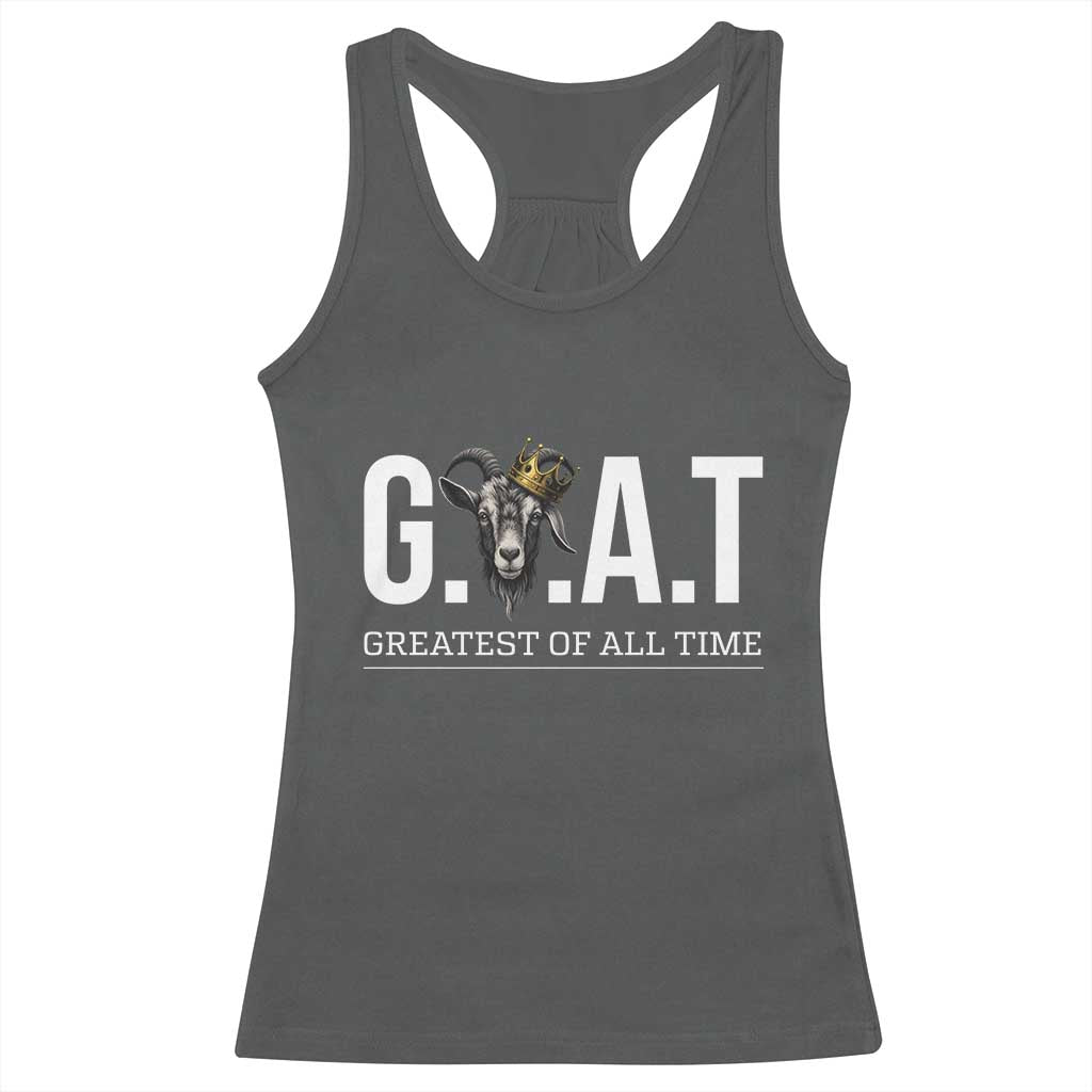 Funny Goat Lover Racerback Tank Top Motivational Quote Crowned G O A T Style - Wonder Print Shop