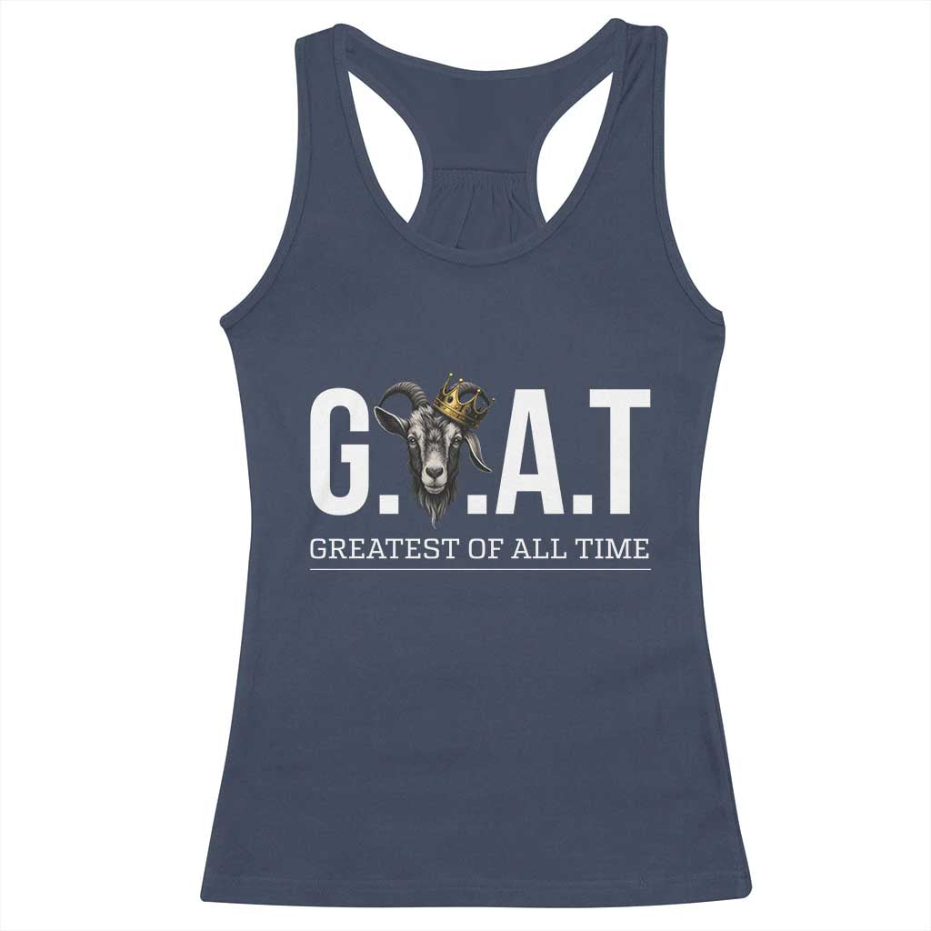 Funny Goat Lover Racerback Tank Top Motivational Quote Crowned G O A T Style - Wonder Print Shop