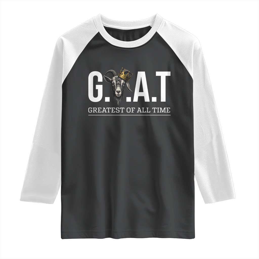 Funny Goat Lover Raglan Shirt Motivational Quote Crowned G O A T Style - Wonder Print Shop