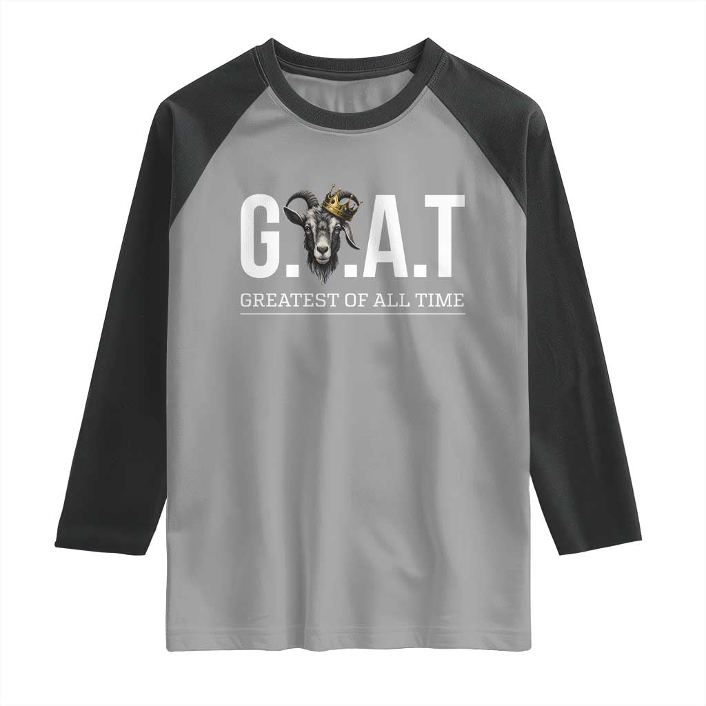 Funny Goat Lover Raglan Shirt Motivational Quote Crowned G O A T Style - Wonder Print Shop