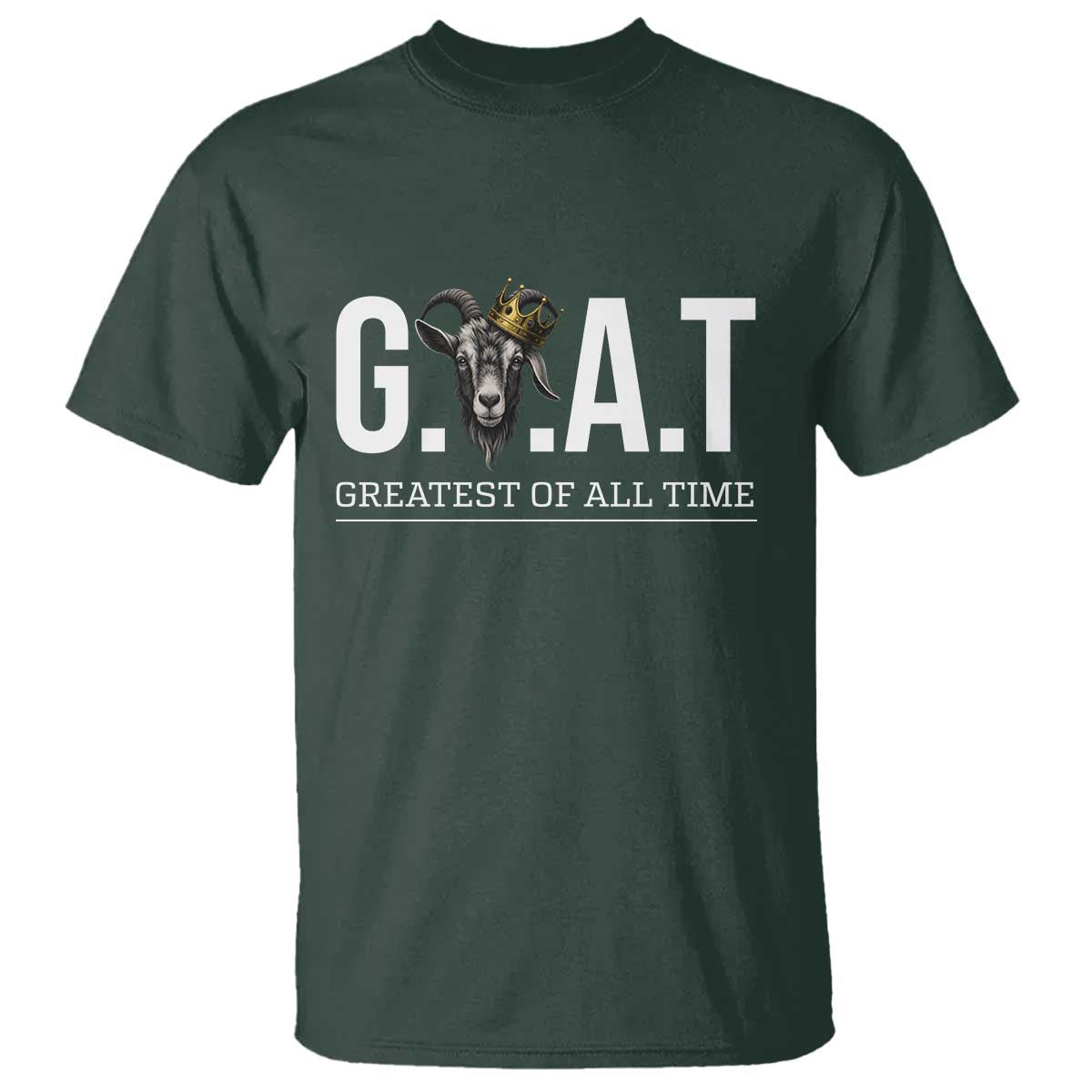 Funny Goat Lover T Shirt Motivational Quote Crowned G O A T Style - Wonder Print Shop