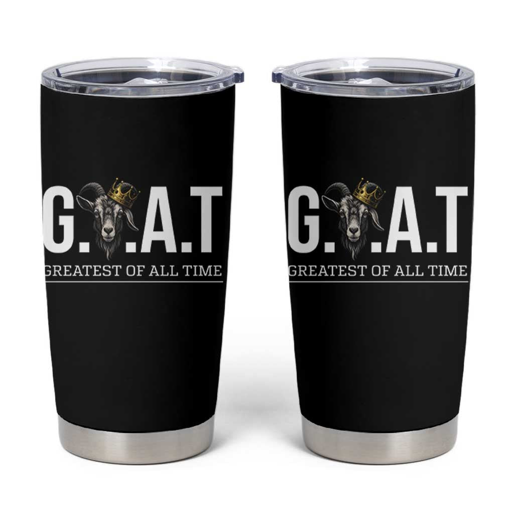 Funny Goat Lover Tumbler Cup Motivational Quote Crowned G O A T Style