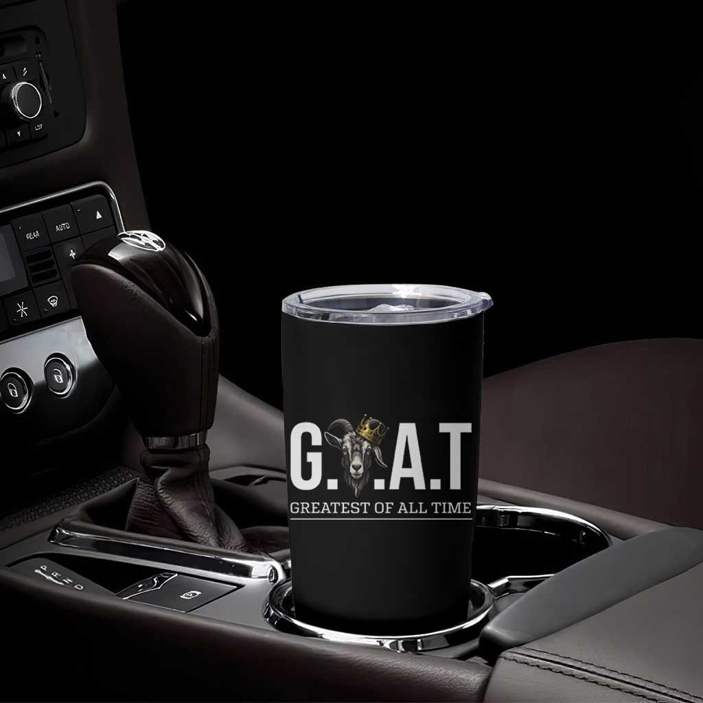 Funny Goat Lover Tumbler Cup Motivational Quote Crowned G O A T Style
