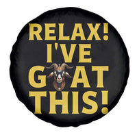 Funny Goat Humor Spare Tire Cover Relax I Have Goat This - Wonder Print Shop