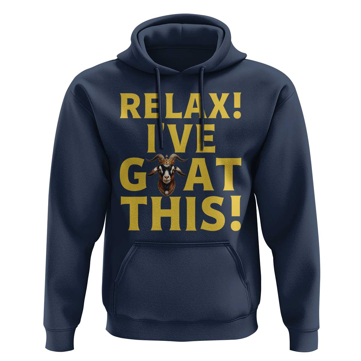 Funny Goat Humor Hoodie Relax I Have Goat This - Wonder Print Shop