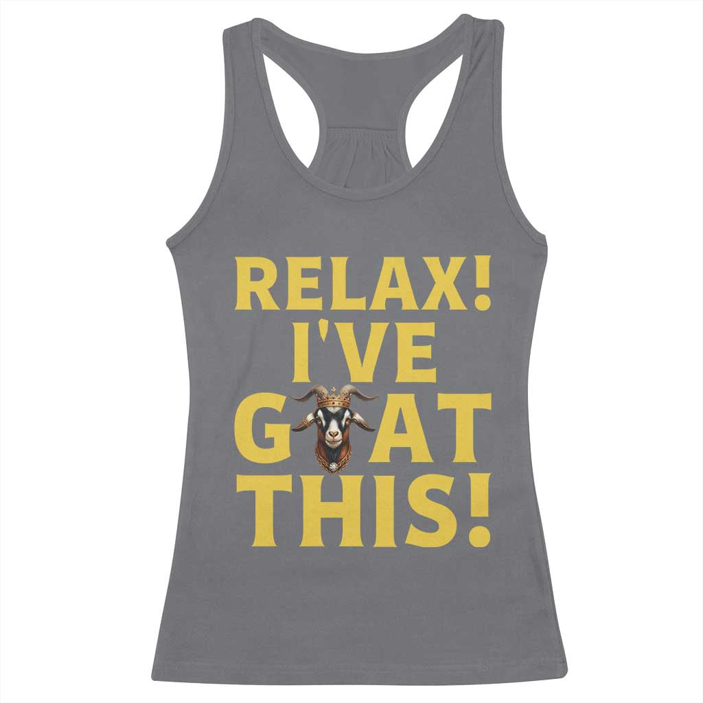 Funny Goat Humor Racerback Tank Top Relax I Have Goat This - Wonder Print Shop