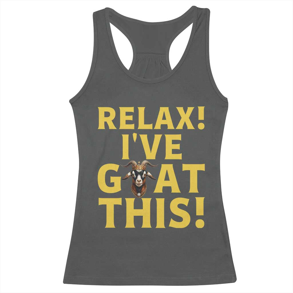 Funny Goat Humor Racerback Tank Top Relax I Have Goat This - Wonder Print Shop