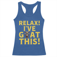 Funny Goat Humor Racerback Tank Top Relax I Have Goat This - Wonder Print Shop