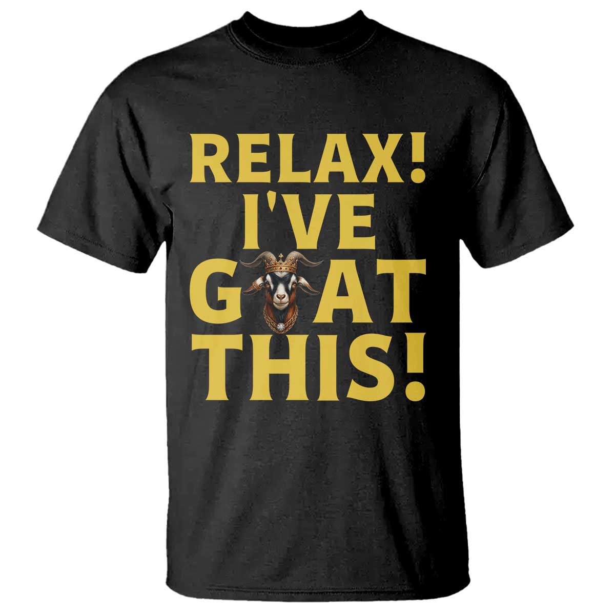 Funny Goat Humor T Shirt Relax I Have Goat This - Wonder Print Shop