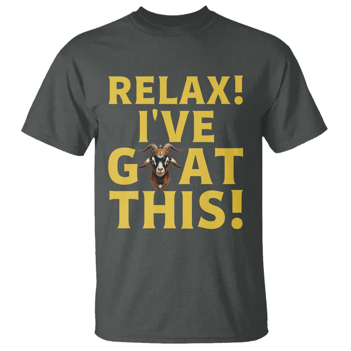 Funny Goat Humor T Shirt Relax I Have Goat This - Wonder Print Shop