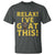 Funny Goat Humor T Shirt Relax I Have Goat This - Wonder Print Shop