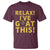 Funny Goat Humor T Shirt Relax I Have Goat This - Wonder Print Shop