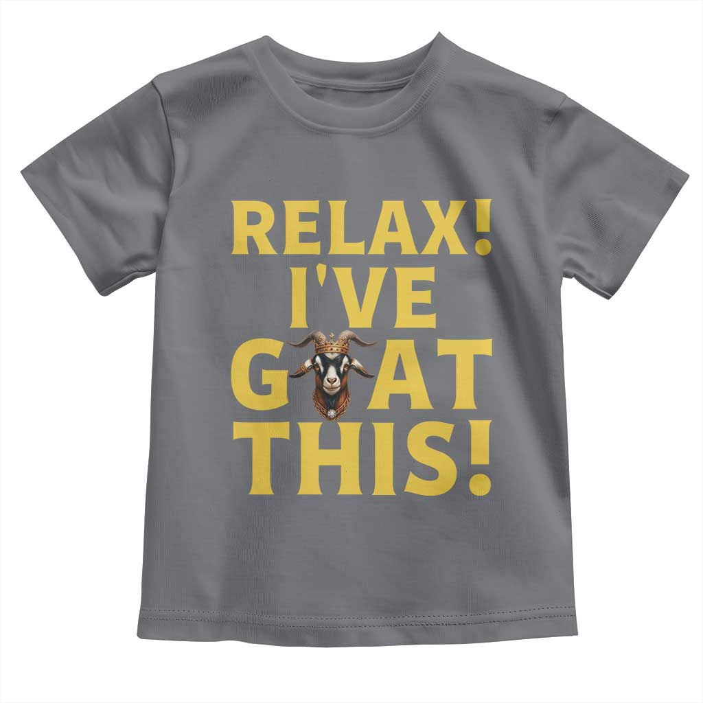 Funny Goat Humor Toddler T Shirt Relax I Have Goat This - Wonder Print Shop