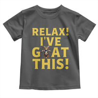 Funny Goat Humor Toddler T Shirt Relax I Have Goat This - Wonder Print Shop