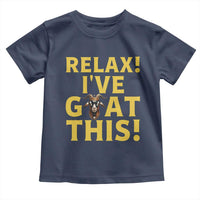 Funny Goat Humor Toddler T Shirt Relax I Have Goat This - Wonder Print Shop