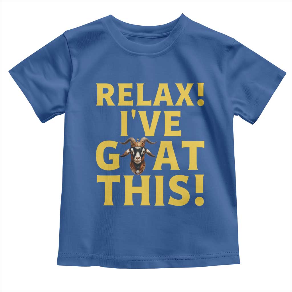Funny Goat Humor Toddler T Shirt Relax I Have Goat This - Wonder Print Shop