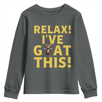 Funny Goat Humor Youth Sweatshirt Relax I Have Goat This - Wonder Print Shop