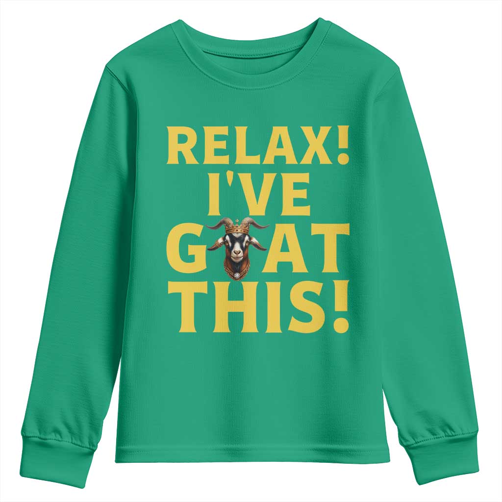 Funny Goat Humor Youth Sweatshirt Relax I Have Goat This - Wonder Print Shop
