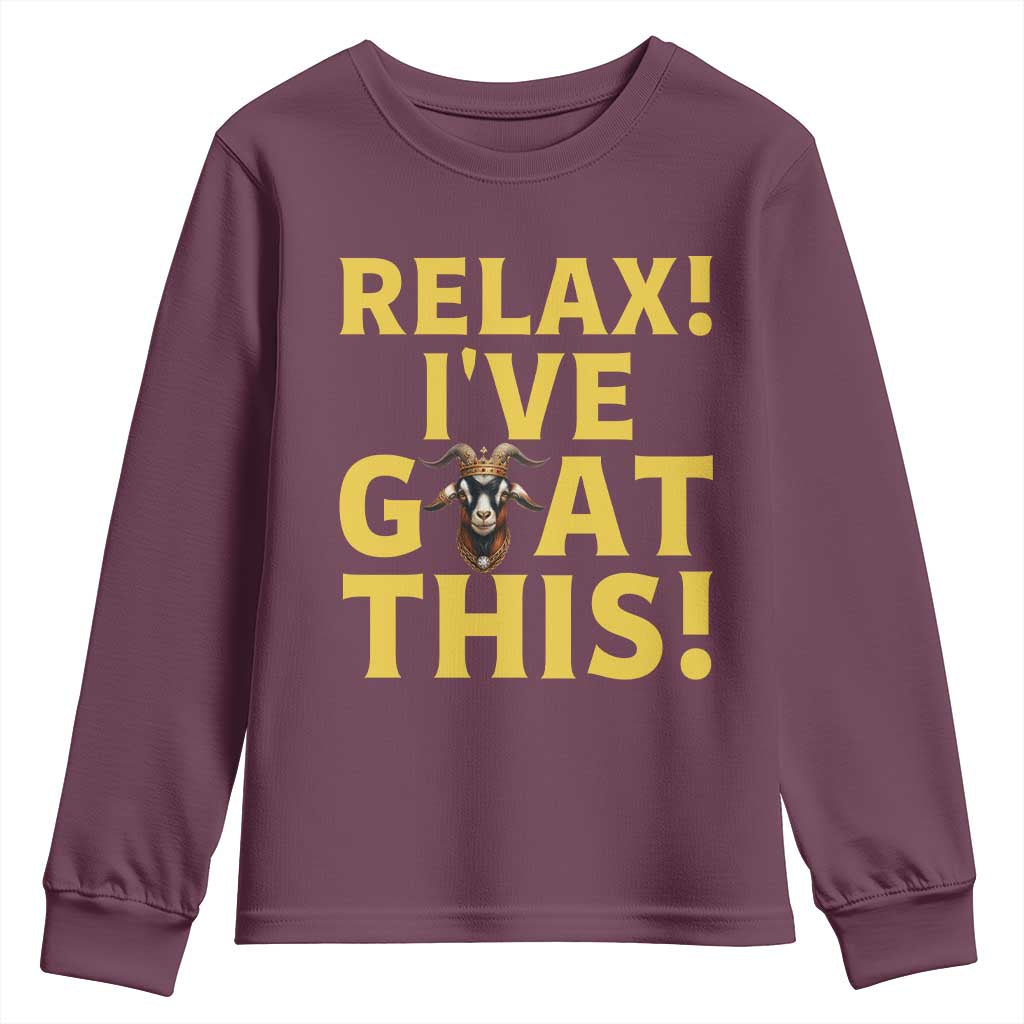 Funny Goat Humor Youth Sweatshirt Relax I Have Goat This - Wonder Print Shop