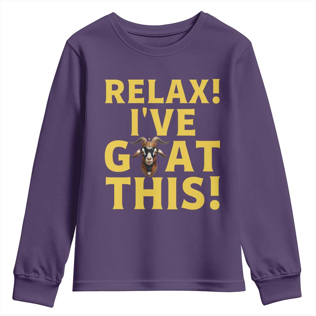 Funny Goat Humor Youth Sweatshirt Relax I Have Goat This - Wonder Print Shop