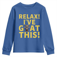 Funny Goat Humor Youth Sweatshirt Relax I Have Goat This - Wonder Print Shop