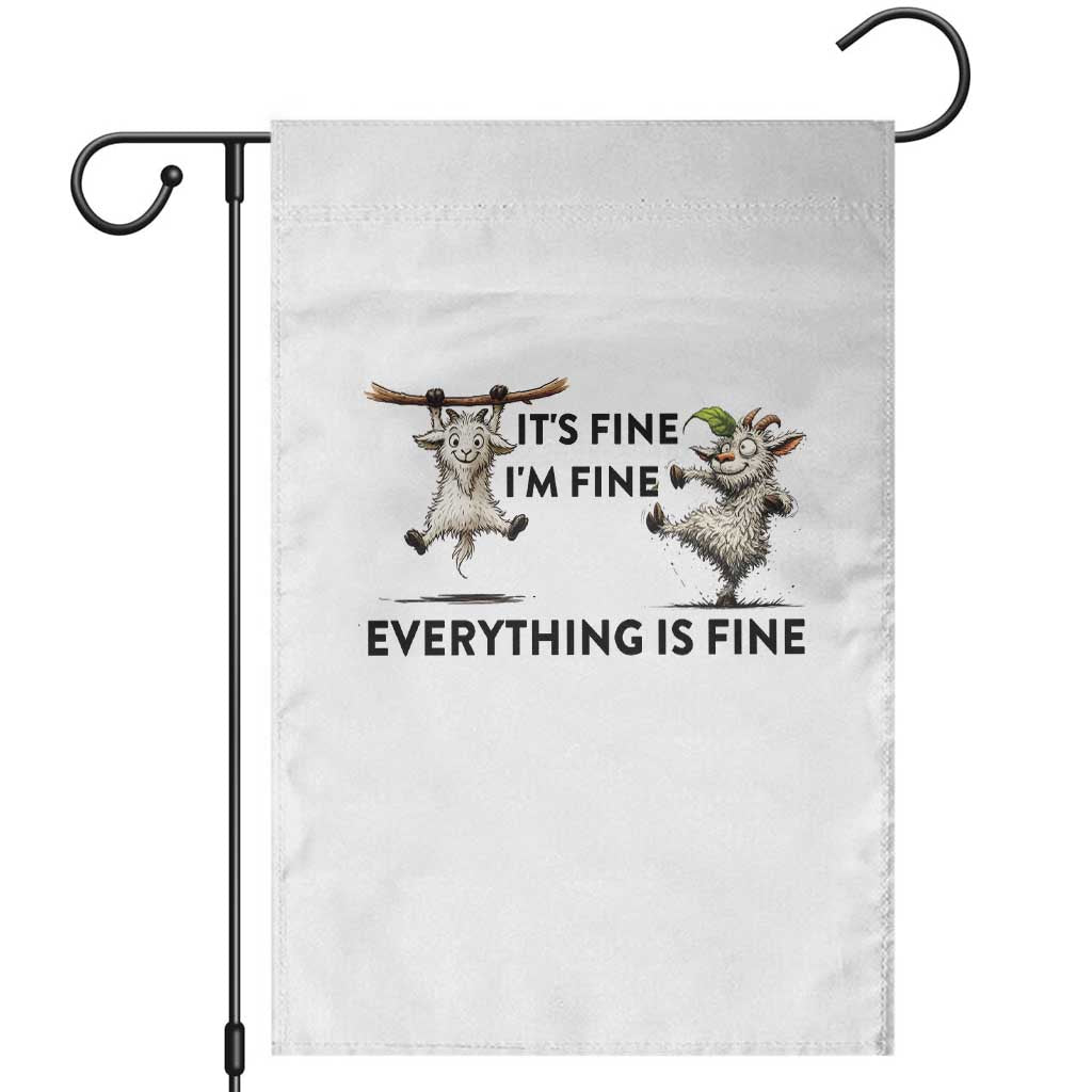 It Is Fine I Am Fine Everything Is Fine Garden Flag Funny Goat Lover Gift - Wonder Print Shop
