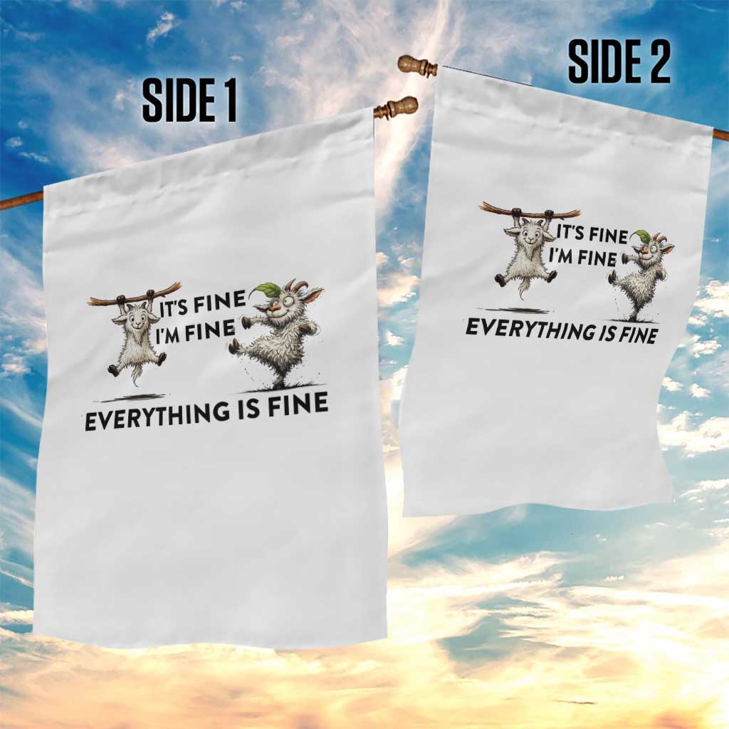 It Is Fine I Am Fine Everything Is Fine Garden Flag Funny Goat Lover Gift - Wonder Print Shop