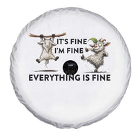 It Is Fine I Am Fine Everything Is Fine Spare Tire Cover Funny Goat Lover Gift - Wonder Print Shop