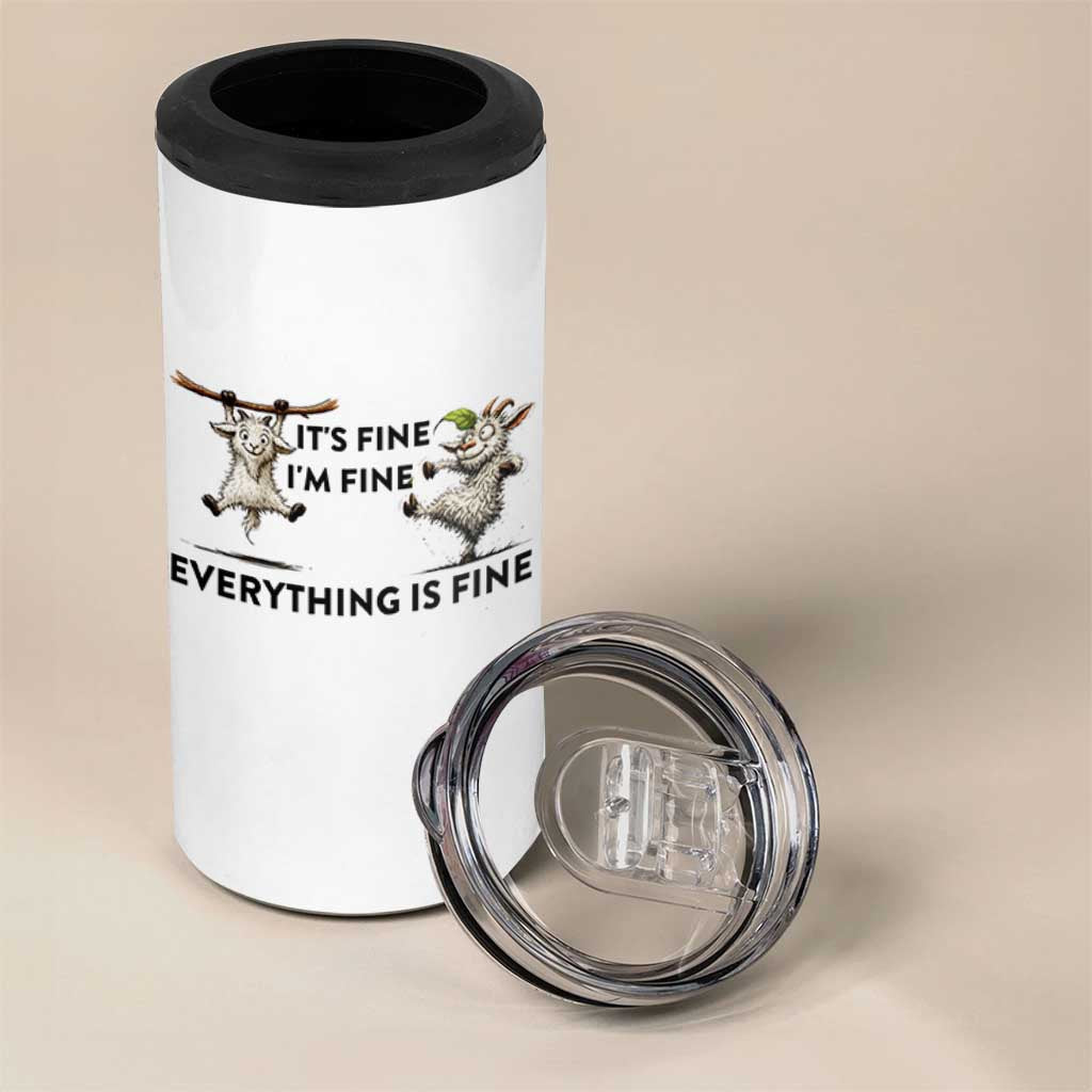 It Is Fine I Am Fine Everything Is Fine 4 in 1 Can Cooler Tumbler Funny Goat Lover Gift